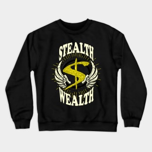 Stealth Wealth Crewneck Sweatshirt